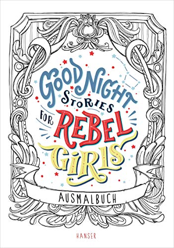 Good Night Stories for Rebel Girls - Ausmalbuch von Hanser, Carl GmbH + Co.